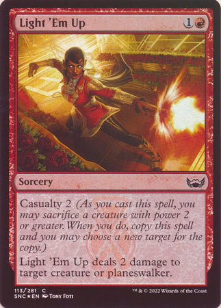 Streets of New Capenna 113/281 Light 'Em Up (Foil)