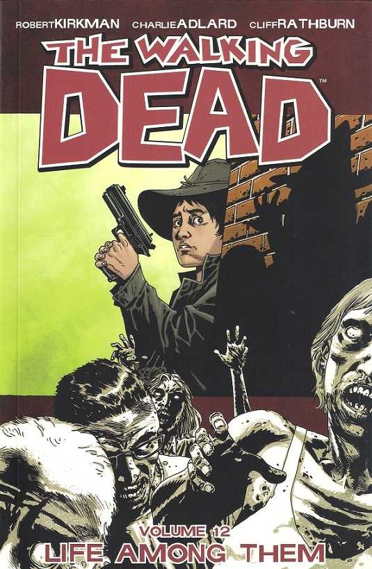 The Walkin Dead Volume Vol 12 Life Among Them Image Comics (2013)