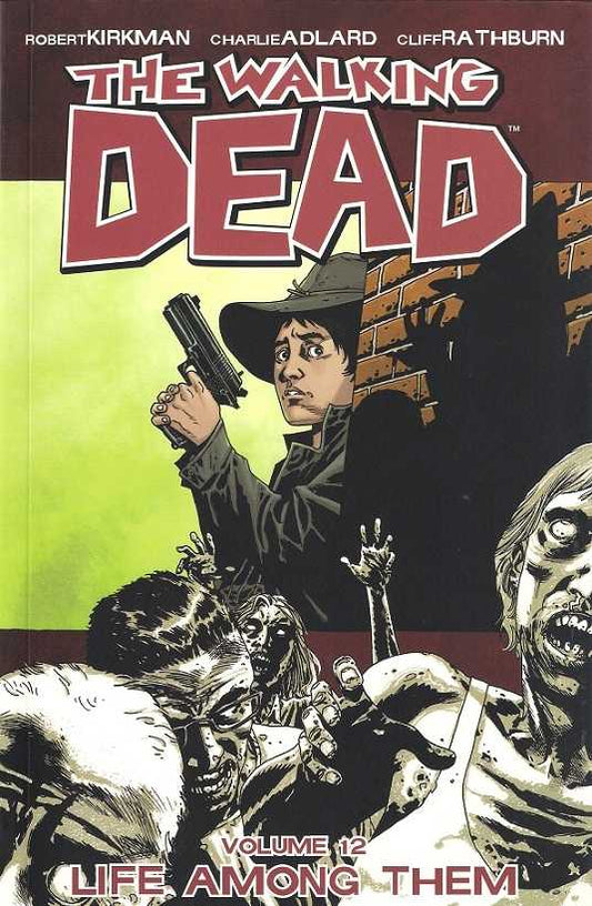 The Walkin Dead Volume Vol 12 Life Among Them Image Comics (2013)