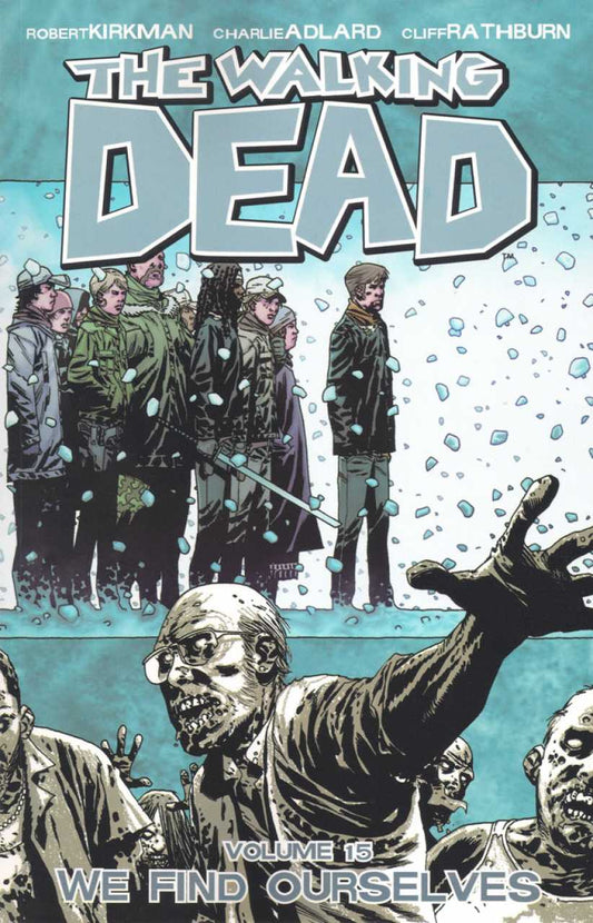 The Walkin Dead Volume Vol 15 We Find Ourselves Image Comics (2013)