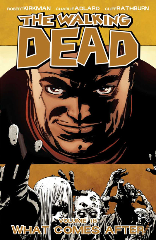 The Walkin Dead Volume Vol 18 What Comes After Image Comics (2013)