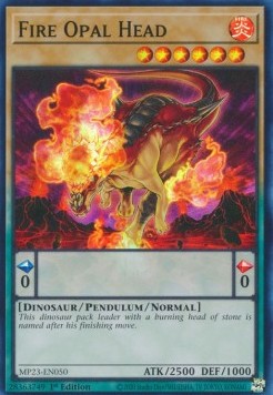 Fire Opal Head (Super Rare)(MP23-EN050)