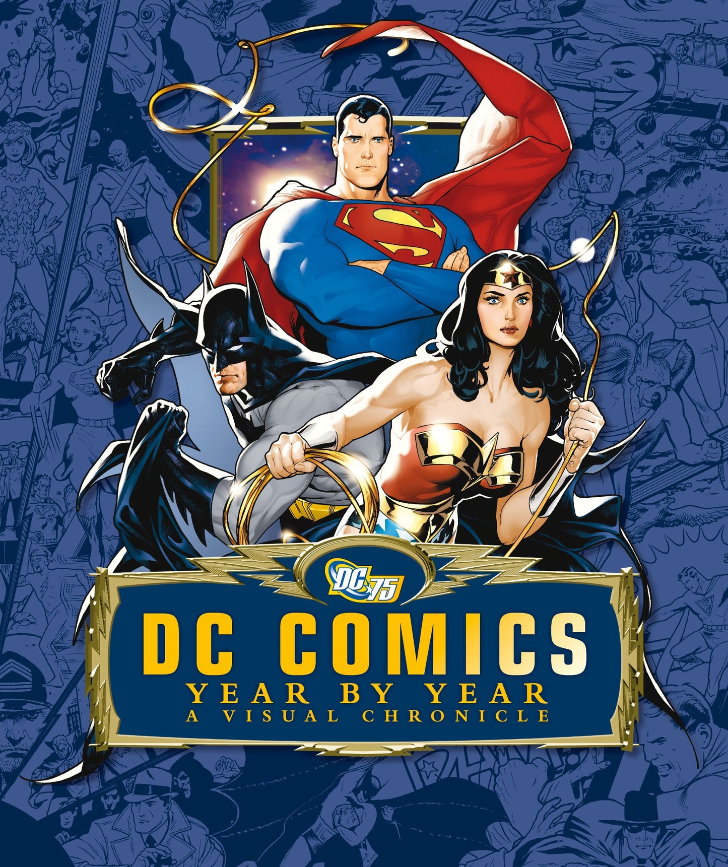 DC Comics Year by Year A Visual Chronicle